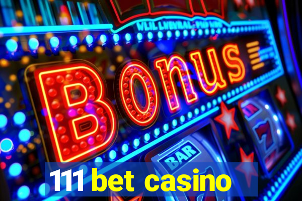 111 bet casino